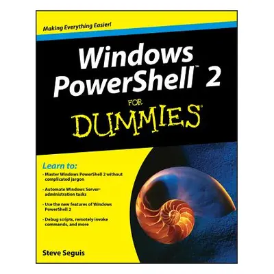 "Windows PowerShell 2 for Dummies" - "" ("Seguis Steve")