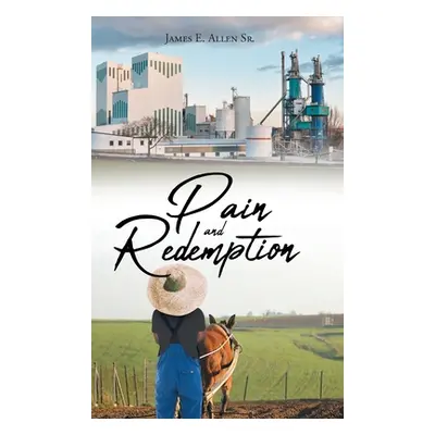 "Pain and Redemption" - "" ("Allen James E. Sr.")