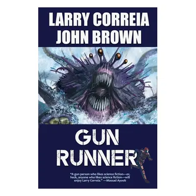 "Gun Runner" - "" ("Correia Larry")