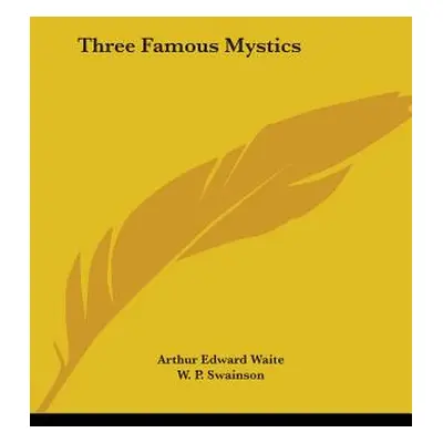 "Three Famous Mystics" - "" ("Waite Arthur Edward")