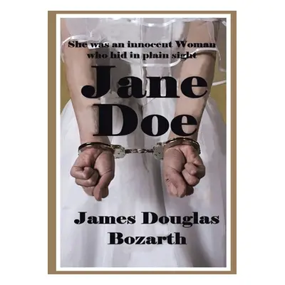 "Jane Doe" - "" ("Bozarth James Douglas")