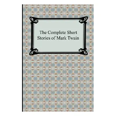 "The Complete Short Stories of Mark Twain" - "" ("Twain Mark")