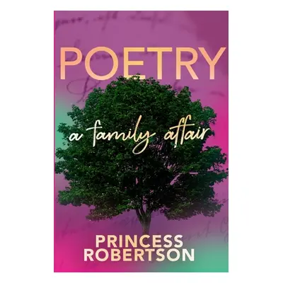 "Poetry...A Family Affair" - "" ("Robertson Princess")