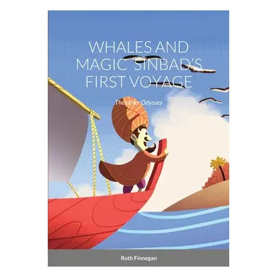 "Whales and Magic Sinbad's First Voyage: The other Odyssey" - "" ("Finnegan Ruth")