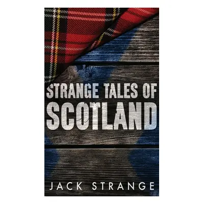 "Strange Tales of Scotland" - "" ("Strange Jack")