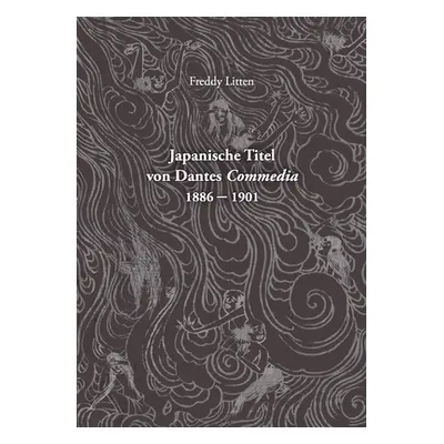 "Japanische Titel von Dantes Commedia 1886-1901" - "" ("Litten Freddy")