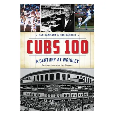 "Cubs 100: A Century at Wrigley" - "" ("Campana Dan")