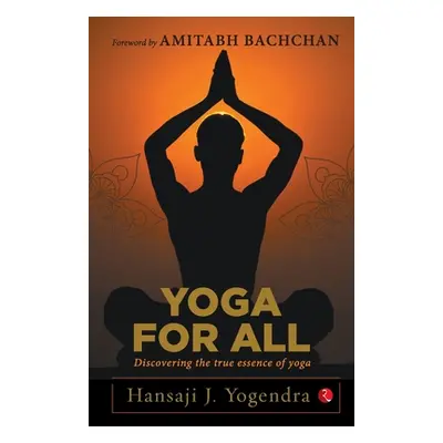 "Yoga for All" - "" ("J Yogendra Hansaji")