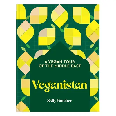 Veganistan - A Vegan Tour of the Middle East (Butcher Sally)