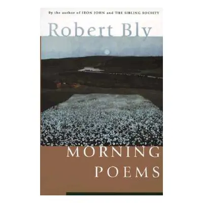 "Morning Poems" - "" ("Bly Robert")