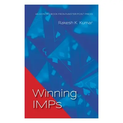 "Winning IMPs" - "" ("Kumar Rakesh K.")