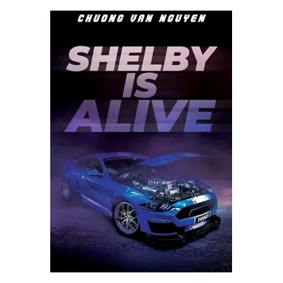 "Shelby is Alive" - "" ("Nguyen Chuong Van")