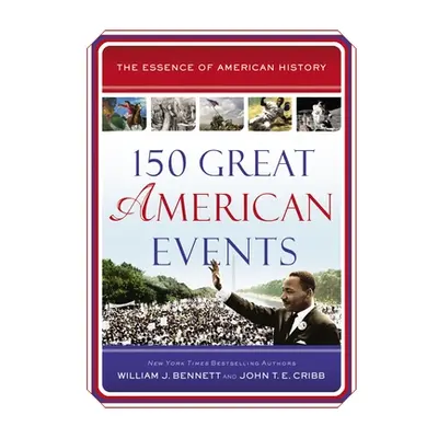 "150 Great American Events" - "" ("Bennett William J.")