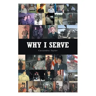 "Why I Serve" - "" ("Taylor Cassandra")