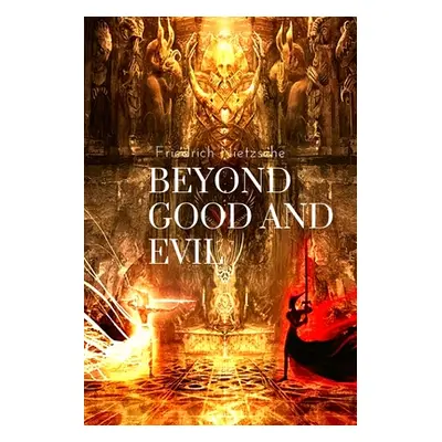 "Beyond Good and Evil, by Friedrich Nietzsche: Prelude to a Philosophy of the Future" - "" ("Fri