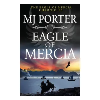 "Eagle of Mercia" - "" ("Porter Mj")