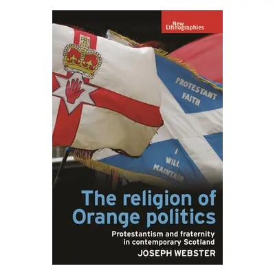 "The Religion of Orange Politics: Protestantism and Fraternity in Contemporary Scotland" - "" ("