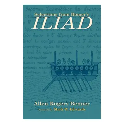 "Selections from Homer's Iliad" - "" ("Allen Bennett R.")