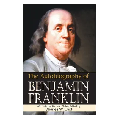 "The Autobiography of Benjamin Franklin" - "" ("Elist LLD Charles W.")