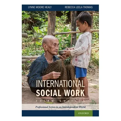 "International Social Work: Professional Action in an Interdependent World" - "" ("Healy Lynne M