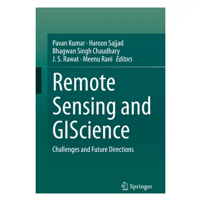 "Remote Sensing and Giscience: Challenges and Future Directions" - "" ("Kumar Pavan")