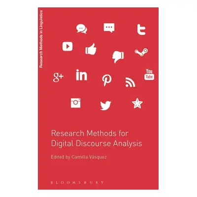 "Research Methods for Digital Discourse Analysis" - "" ("Vsquez Camilla")