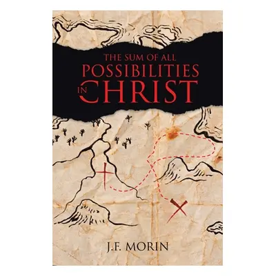 "The Sum of All Possibilities in Christ" - "" ("Morin J. F.")