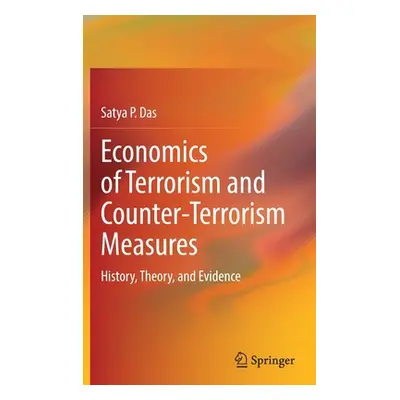 "Economics of Terrorism and Counter-Terrorism Measures: History, Theory, and Evidence" - "" ("Da