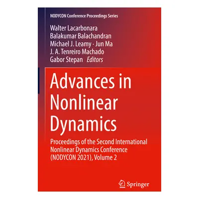 "Advances in Nonlinear Dynamics: Proceedings of the Second International Nonlinear Dynamics Conf