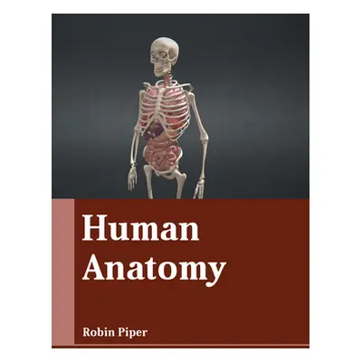 "Human Anatomy" - "" ("Piper Robin")