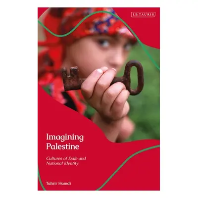 "Imagining Palestine: Cultures of Exile and National Identity" - "" ("Hamdi Tahrir")