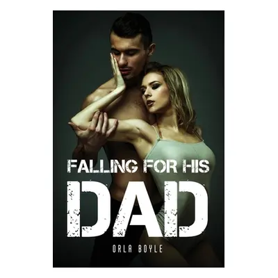 "Falling For His Dad" - "" ("Orla Boyle")