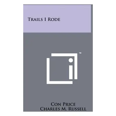 "Trails I Rode" - "" ("Price Con")