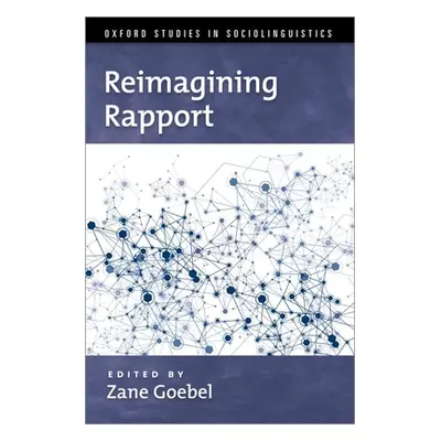 "Reimagining Rapport" - "" ("Goebel Zane")