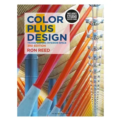 Color Plus Design - Transforming Interior Space - Bundle Book + Studio Access Card (Reed Ronald