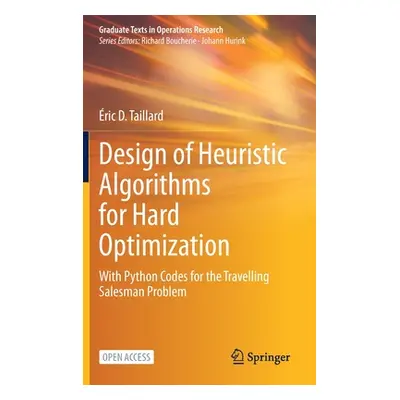 "Design of Heuristic Algorithms for Hard Optimization: With Python Codes for the Travelling Sale