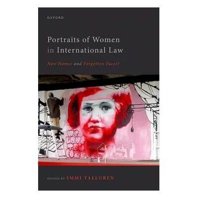 "Portraits of Women in International Law: New Names and Forgotten Faces?" - "" ("Tallgren IMMI")