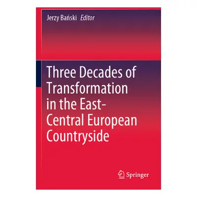 "Three Decades of Transformation in the East-Central European Countryside" - "" ("Bański Jerzy")