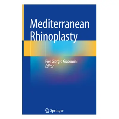 "Mediterranean Rhinoplasty" - "" ("Giacomini Pier Giorgio")