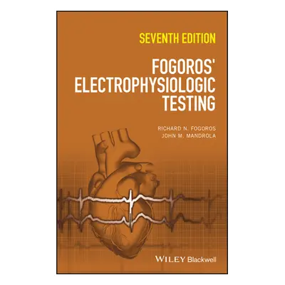 "Fogoros' Electrophysiologic Testing" - "" ("Fogoros Richard N.")