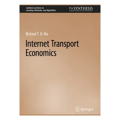 "Internet Transport Economics" - "" ("Ma Richard T. B.")