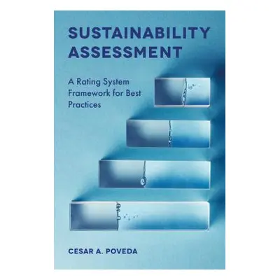 "Sustainability Assessment: A Rating System Framework for Best Practices" - "" ("Poveda Cesar A.