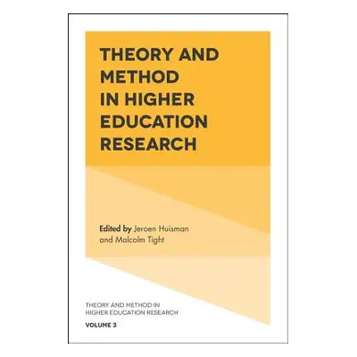 "Theory and Method in Higher Education Research" - "" ("Huisman Jeroen")