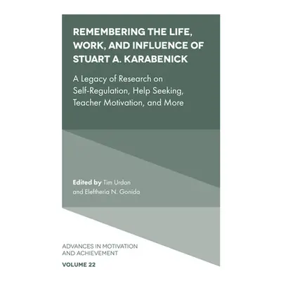 "Remembering the Life, Work, and Influence of Stuart A. Karabenick: A Legacy of Research on Self