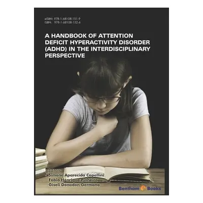 "Handbook of Attention Deficit Hyperactivity Disorder (ADHD) in the Interdisciplinary Perspectiv