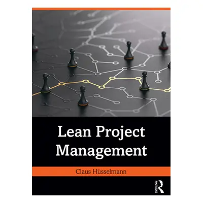 "Lean Project Management" - "" ("Hsselmann Claus")