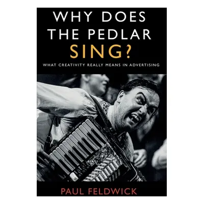 "Why Does The Pedlar Sing?" - "" ("Feldwick Paul")