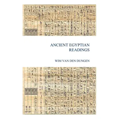 "Ancient Egyptian Readings" - "" ("Van Den Dungen Wim")