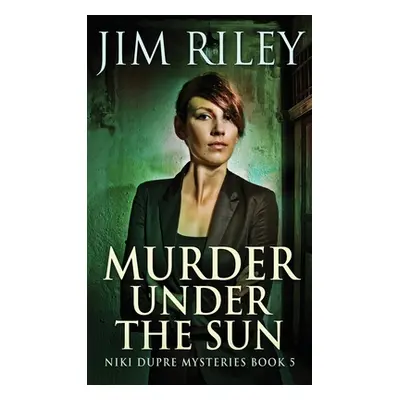 "Murder Under The Sun" - "" ("Riley Jim")