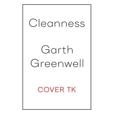 "Cleanness" - "" ("Greenwell Garth")